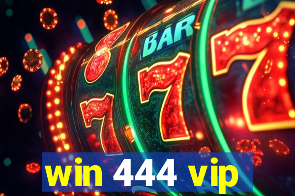 win 444 vip